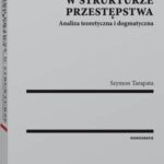 Dobro prawne w strukturze przestępstwa. Analiza teoretyczna i dogmatyczna — okładka e-booka