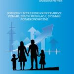 Tytuł: Dobrobyt społeczno - gospodarczy. Pomiar, skutki regulacji, czynniki pozaekonomiczne
Autor: Katarzyna Byszek, Ireneusz Miciuła, Grzegorz Pietrek
Wydawnictwo: Sophia
Formaty: PDF
