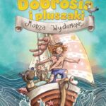 Tytuł: Dobrosia i pluszaki. Morza Wydumane
Autor: Marcin Mortka
Wydawnictwo: SQN
Formaty: EPUB, MOBI