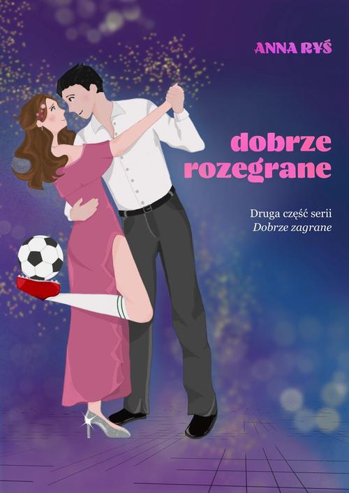 Tytuł: Dobrze rozegrane
Autor: Anna Ryś
Wydawnictwo: Rysiopis Anna Ryś
Formaty: PDF, EPUB, MOBI