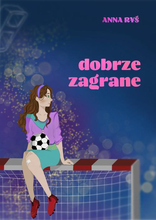 Tytuł: Dobrze zagrane
Autor: Anna Ryś
Wydawnictwo: Rysiopis Anna Ryś
Formaty: MOBI, EPUB, PDF