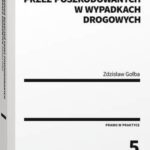 Dochodzenie roszczeń przez poszkodowanych w wypadkach drogowych — okładka e-booka