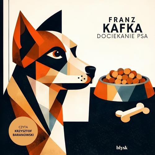 Tytuł: Dociekanie psa
Autor: Franz Kafka
Wydawnictwo: Wydawnictwo Błysk
Formaty: MP3