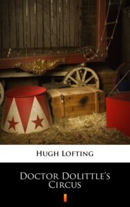 Tytuł: Doctor Dolittle’s Circus
Autor: Hugh Lofting
Wydawnictwo: KtoCzyta.pl
Formaty: EPUB, MOBI
