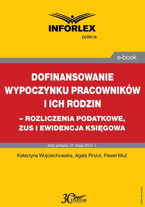 Dofinansowanie wypoczynku pracowników i ich rodzin - rozliczenia podatkowe, ZUS i ewidencja księgowa — okładka e-booka