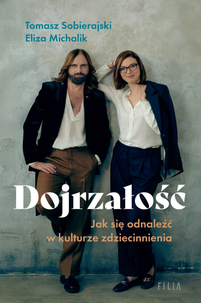 Dojrzałość. Jak odnaleźć się w kulturze zdziecinnienia — okładka