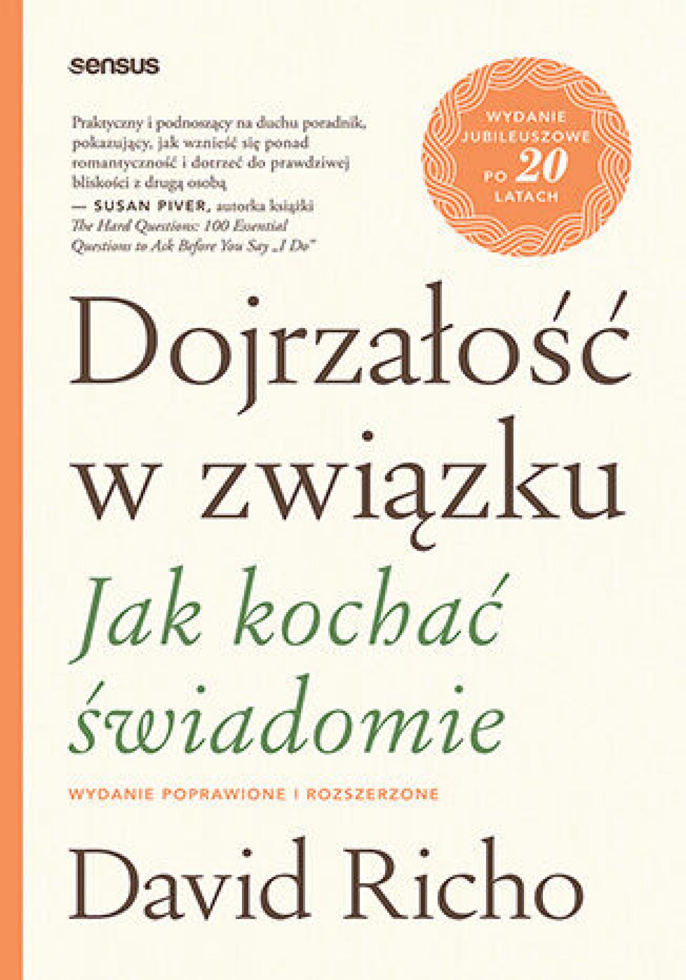 Dojrzałość w związku. Jak kochać świadomie. Wydanie poprawione i rozszerzone — okładka e-booka