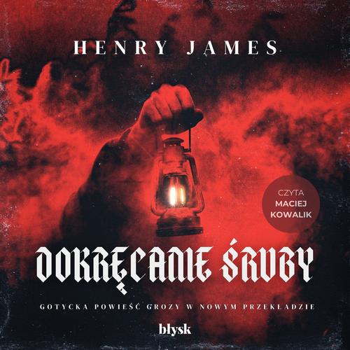 Tytuł: Dokręcanie śruby
Autor: Henry James
Wydawnictwo: Wydawnictwo Błysk
Formaty: MP3