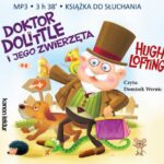 Tytuł: Doktor Dolittle i jego zwierzęta
Autor: Hugh Lofting
Wydawnictwo: Siedmioróg
Formaty: MP3
