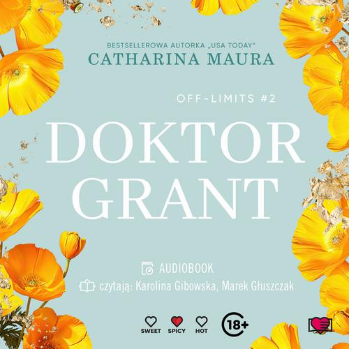 Tytuł: Doktor Grant. Off-Limits. Tom 2
Autor: Catharina Maura
Wydawnictwo: Papierowe Serca
Formaty: MP3