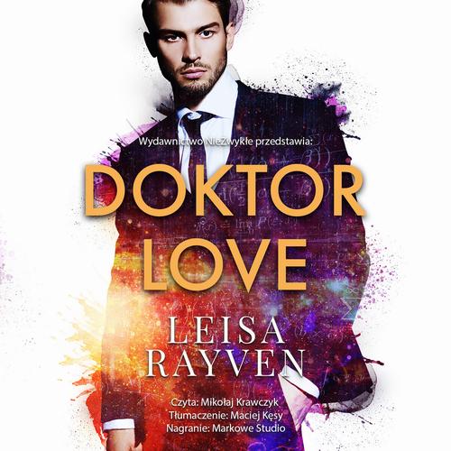 Tytuł: Doktor Love
Autor: Leisa Rayven
Wydawnictwo: NieZwykłe Zagraniczne
Formaty: MP3