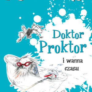 Tytuł: Doktor Proktor (#2). Doktor Proktor i wanna czasu
Autor: Jo Nesbø
Wydawnictwo: Wydawnictwo Dolnośląskie
Formaty: EPUB, MOBI