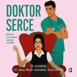 Tytuł: Doktor Serce
Autor: Nisha Sharma
Wydawnictwo: Wydawnictwo Kobiece
Formaty: MP3