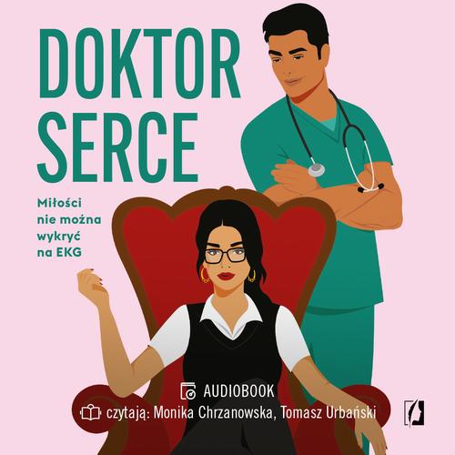 Tytuł: Doktor Serce
Autor: Nisha Sharma
Wydawnictwo: Wydawnictwo Kobiece
Formaty: MP3