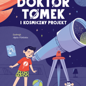 Tytuł: Doktor Tomek i Kosmiczny Projekt
Autor: dr Tomasz Rożek, Błażej Brzeźny
Wydawnictwo: Nauka. To lubię
Formaty: PDF