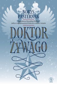 Tytuł: Doktor Żywago
Autor: Borys Pasternak
Wydawnictwo: REBIS
Formaty: EPUB, MOBI