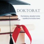 Tytuł: Doktorat. Konteksty akademickie i społeczno-kulturowe
Autor: Emilia Grzesiak
Wydawnictwo: Uniwersytet im.Adama Mickiewicza w Poznaniu
Formaty: PDF