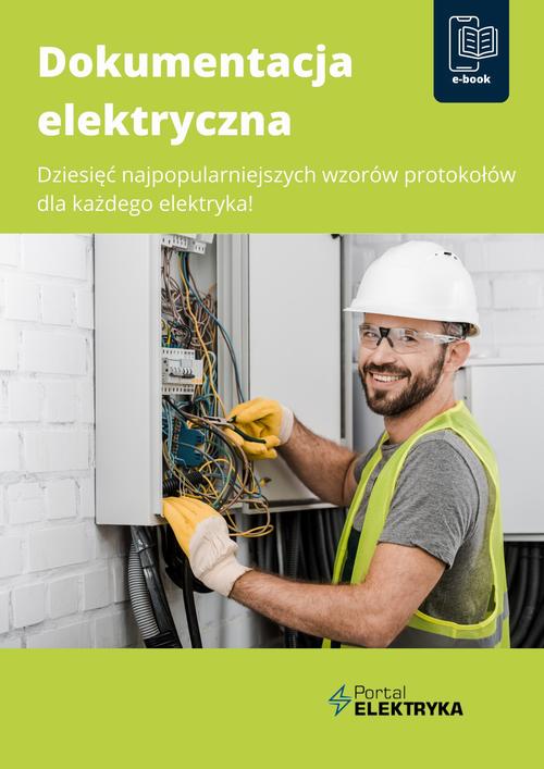 Dokumentacja elektryczna. Dziesięć najpopularniejszych wzorów protokołów dla każdego elektryka! — okładka e-booka