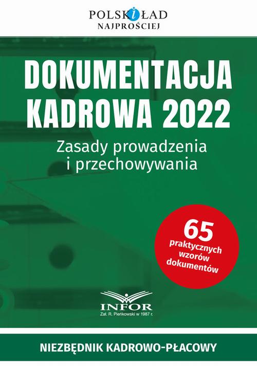 Tytuł: Dokumentacja kadrowa 2022
Autor: Praca zbiorowa
Wydawnictwo: Infor
Formaty: PDF