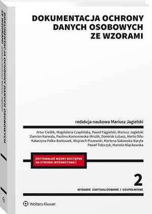 Tytuł: Dokumentacja ochrony danych osobowych ze wzorami
Autor: Paweł Fajgielski, Mariusz Jagielski, Dominik Lubasz, Marlena Sakowska-Baryła, Damian Karwala, Paweł Tobiczyk, Paulina Komorowska, Artur Cieślik, Marta Otto, Katarzyna Palka-Bartoszek, Mariola Więckowska, Magdalena Czaplińska, Wojciech Piszewski, Paulina Komorowska-Mrozik
Wydawnictwo: Wolters Kluwer
Formaty: PDF