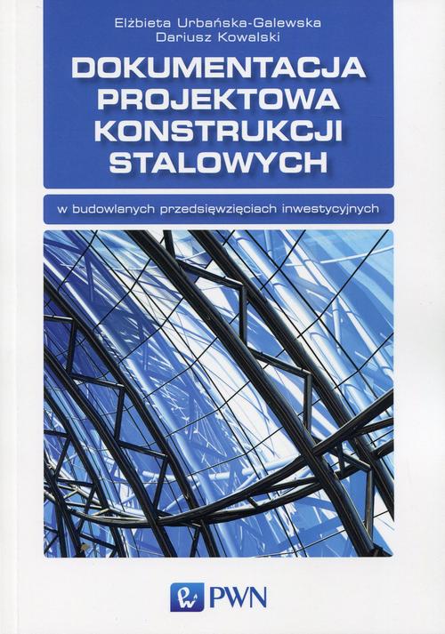 Tytuł: Dokumentacja projektowa konstrukcji stalowych
Autor: Elżbieta Urbańska-Galewska, Dariusz Kowalski
Wydawnictwo: Wydawnictwo Naukowe PWN
Formaty: EPUB, MOBI