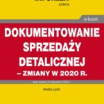 Dokumentowanie sprzedaży detalicznej – zmiany w 2020 r. — okładka e-booka