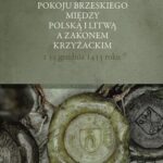 Dokumenty pokoju brzeskiego między Polską i Litwą a Zakonem Krzyżackim z 31 grudnia 1435 roku — okładka e-booka