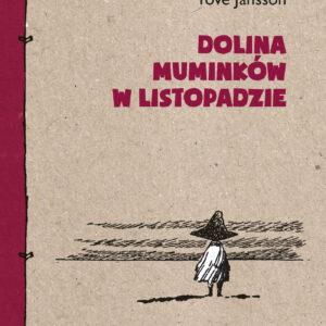 Tytuł: Dolina Muminków w listopadzie
Autor: Tove Jansson
Wydawnictwo: Wydawnictwo Nasza Księgarnia
Formaty: EPUB, MOBI