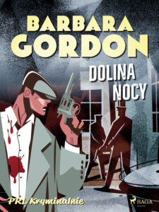 Tytuł: Dolina nocy
Autor: Barbara Gordon
Wydawnictwo: SAGA Egmont
Formaty: EPUB, MOBI
