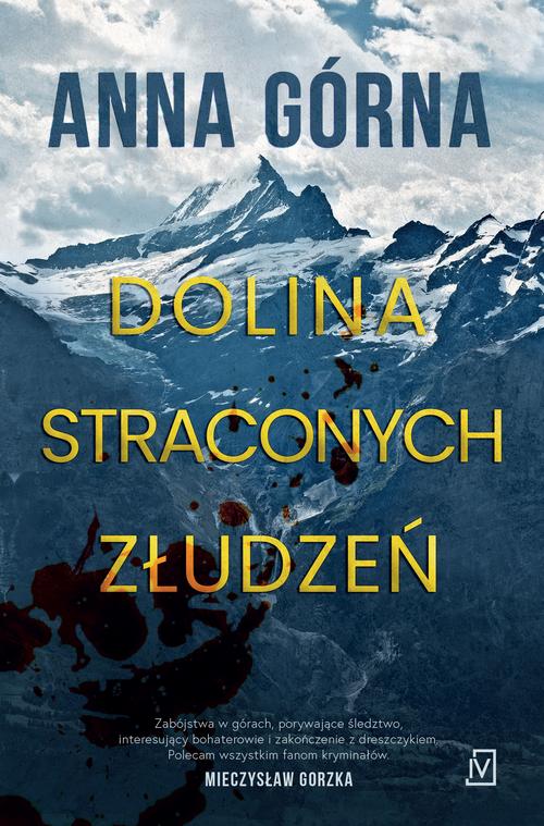 Tytuł: Dolina straconych złudzeń
Autor: Anna Górna
Wydawnictwo: Czwarta Strona
Formaty: MOBI, EPUB