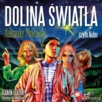 Tytuł: Dolina Światła
Autor: Aleksander Minkowski
Wydawnictwo: Siedmioróg
Formaty: MP3