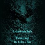 Tytuł: Dolina trwogi. The Valley of Fear
Autor: Arthur Conan Doyle
Wydawnictwo: Armoryka
Formaty: MOBI, EPUB