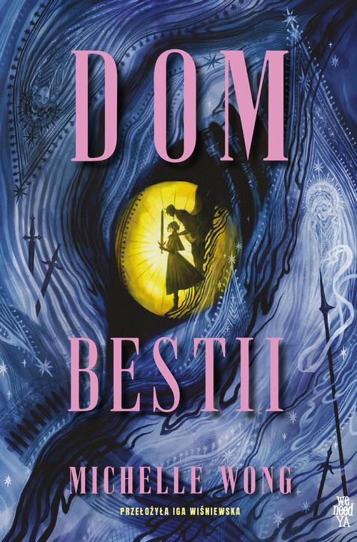 Tytuł: Dom Bestii
Autor: Michelle Wong
Wydawnictwo: We need YA
Formaty: MOBI, EPUB