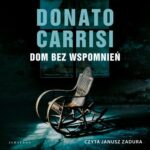 Tytuł: Dom bez wspomnień
Autor: Donato Carrisi
Wydawnictwo: Albatros
Formaty: MP3