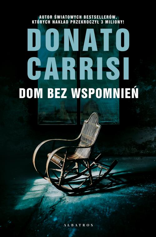 Tytuł: Dom bez wspomnień
Autor: Donato Carrisi
Wydawnictwo: Albatros
Formaty: EPUB, MOBI