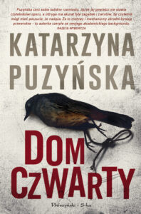 Tytuł: Dom czwarty
Autor: Katarzyna Puzyńska
Wydawnictwo: Prószyński Media
Formaty: EPUB, MOBI