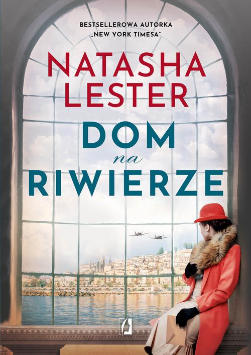 Tytuł: Dom na Riwierze
Autor: Natasha Lester
Wydawnictwo: Wydawnictwo Kobiece
Formaty: EPUB, MOBI