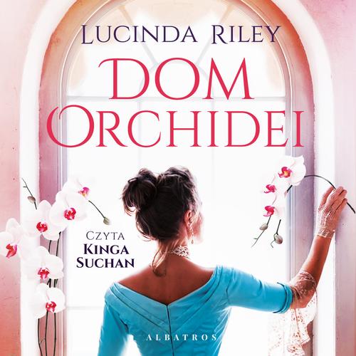 Tytuł: DOM ORCHIDEI
Autor: Lucinda Riley
Wydawnictwo: Albatros
Formaty: MP3