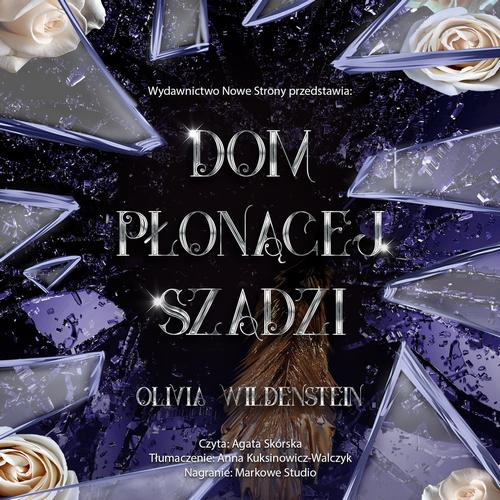 Tytuł: Dom płonącej szadzi
Autor: Olivia Wildenstein
Wydawnictwo: Nowe Strony
Formaty: MP3