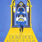 Tytuł: Dom pod Kogutami
Autor: Victoria Belim
Wydawnictwo: Mova
Formaty: EPUB, MOBI