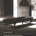 Tytuł: Dom przedpogrzebowy przy żydowskim Nowym Cmentarzu w Krakowie
Autor: Leszek Hońdo
Wydawnictwo: Universitas
Formaty: PDF