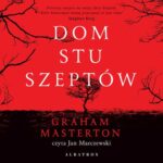 Tytuł: DOM STU SZEPTÓW
Autor: Graham Masterton
Wydawnictwo: Albatros
Formaty: MP3
