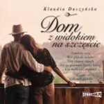 Tytuł: Dom z widokiem na szczęście
Autor: Klaudia Duszyńska
Wydawnictwo: Storybox
Formaty: MP3