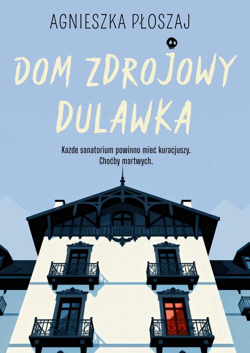 Tytuł: Dom zdrojowy Dulawka
Autor: Agnieszka Płoszaj
Wydawnictwo: Prozami
Formaty: EPUB, MOBI