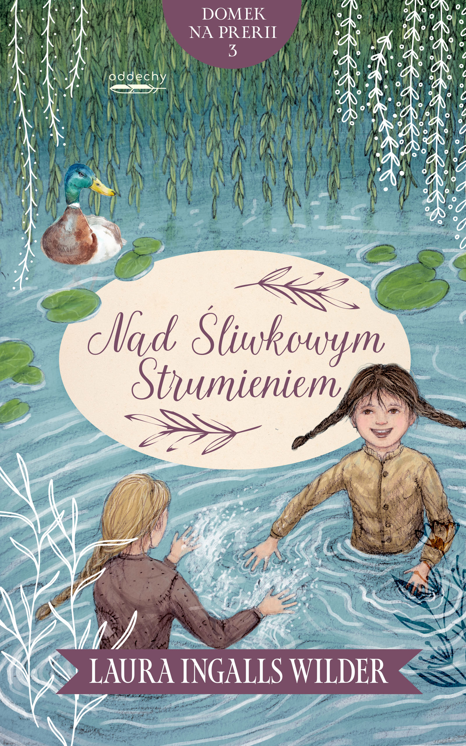 Tytuł: Domek na prerii (#3). Nad Śliwkowym Strumieniem
Autor: Laura Ingalls Wilder
Wydawnictwo: Oddechy
Formaty: EPUB
