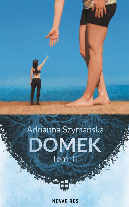 Tytuł: Domek. Tom II
Autor: Adrianna Szymańska
Wydawnictwo: Novae Res
Formaty: EPUB, MOBI