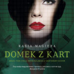 Tytuł: Domek z kart. Cykl z Hektorem Cichym. Tom 2
Autor: Kasia Magiera
Wydawnictwo: Melanż
Formaty: EPUB, MOBI