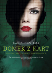 Tytuł: Domek z kart. Cykl z Hektorem Cichym. Tom 2
Autor: Kasia Magiera
Wydawnictwo: Melanż
Formaty: EPUB, MOBI
