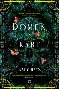 Tytuł: Domek z kart
Autor: Katy Hays
Wydawnictwo: Wydawnictwo Luna
Formaty: EPUB, MOBI