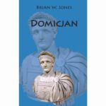 Tytuł: Domicjan
Autor: Brian W. Jones
Wydawnictwo: Napoleon V
Formaty: EPUB, MOBI